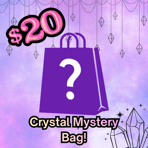 $20 - Crystal Mystery Bag! - 9/7